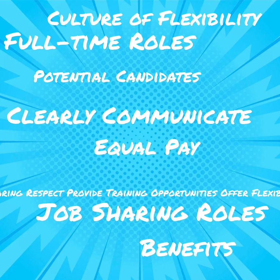 how do you ensure that job sharing roles are not seen as less desirable than full time roles